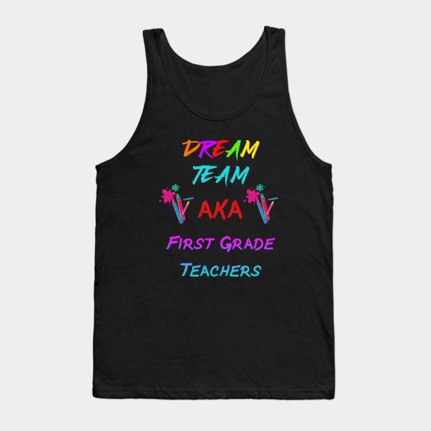 first grade teachers dream team pink and blue Tank Top by Dolta